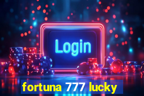 fortuna 777 lucky